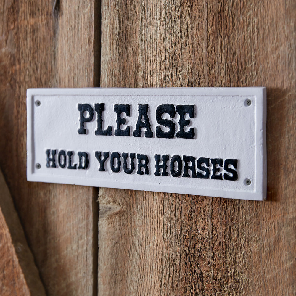 Hold Your Horses Cast Iron Wall Sign