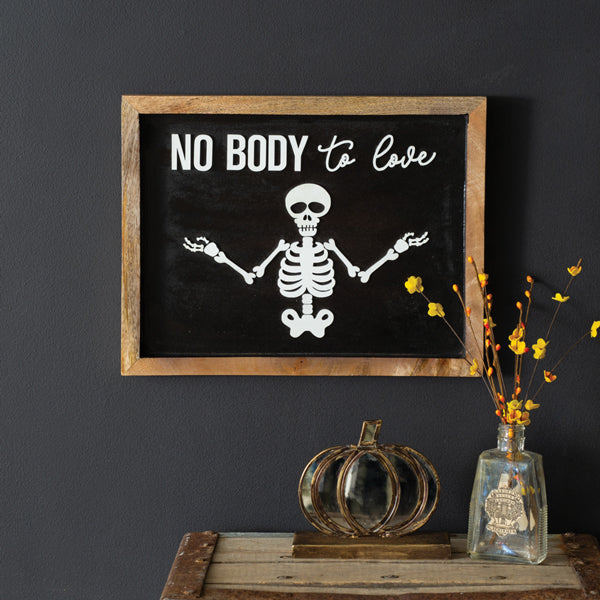 No Body To Love Skeleton Sign